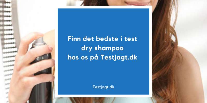 Finn bedst i test dry shampoo hos os på Testjagt.dk!