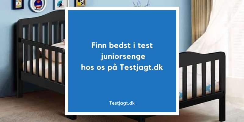 Finn bedst i test juniorsenge hos os på Testjagt.dk!