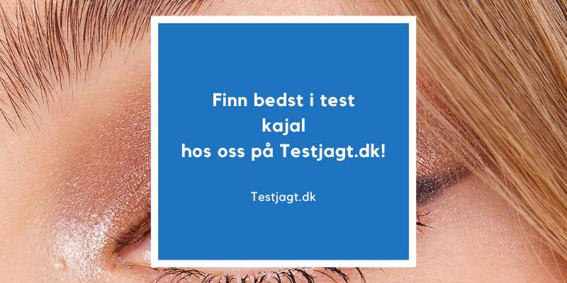 Finn bedst i test kajal hos os på Testjagt.dk!