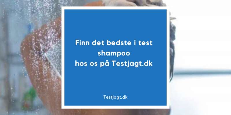 Finn bedst i test shampoo hos os på Testjagt.dk!